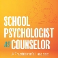 School Psychologist as Counselor, 2nd Edition