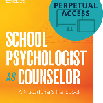 School Psychologist as Counselor, 2nd Ed. (Digital)